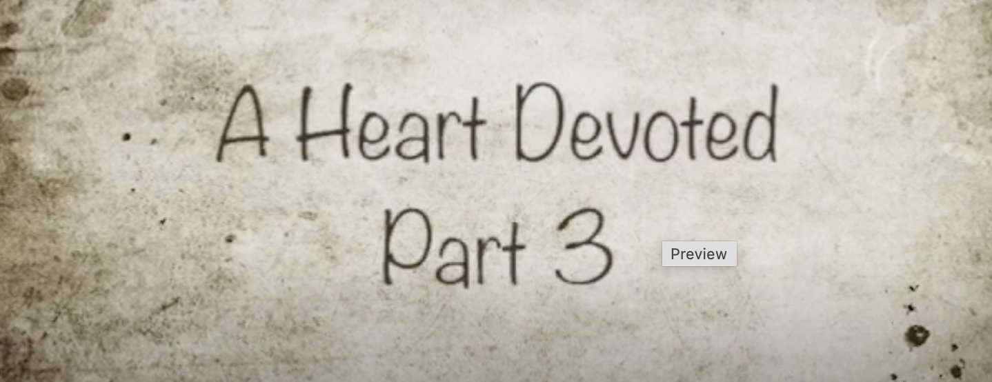 A Heart Devoted Part 3